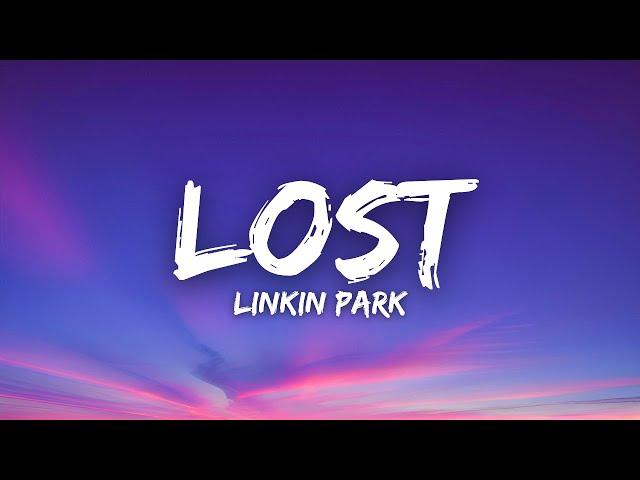 Linkin Park - Lost (Lyrics)