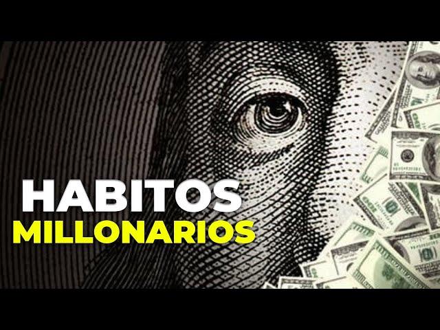 Los 7 HABITOS que Todos los RICOS Tienen en Común (Debes Aprenderlos Ahora)