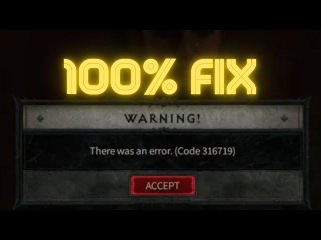 Fix Diablo IV Error Code 316719 (100% Working!)