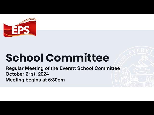 Everett School Committee Livestream: October 21st, 2024