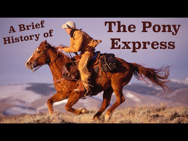 1900 Miles in 10 Days on Horseback | A Brief History of The Pony Express