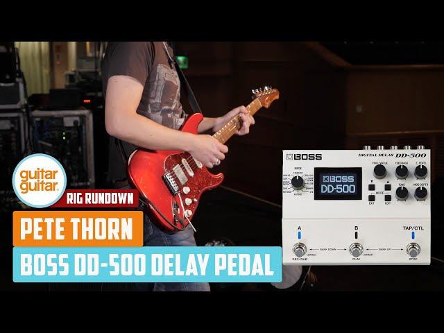 BOSS DD-500 Delay with Pete Thorn | guitarguitar