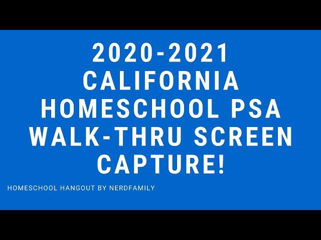 2020-2021California Homeschool PSA Walk-thru Screen Capture! Homeschool Hangout