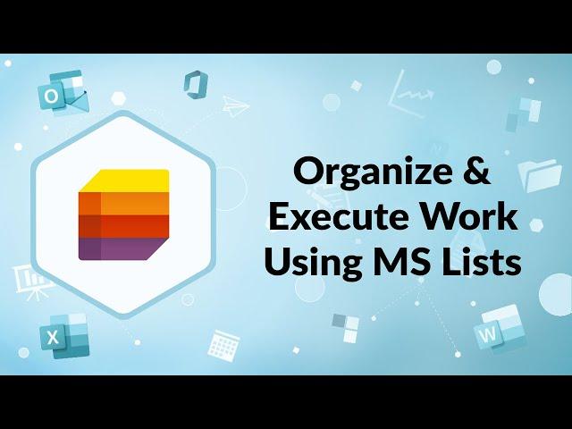 Organize and Execute Work using Microsoft Lists | Advisicon