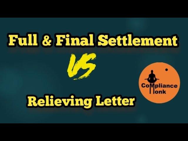 Full & Final Settlement versus Relieving Letter