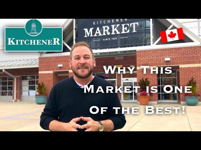 Kitchener Market Why it's one of the Best!