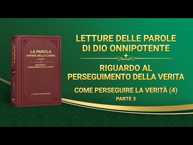 La parola di Dio – Come perseguire la verità (4) (Parte 3)