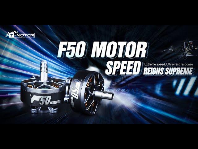 New Release: T-Motor F50, for 5-inch lightweight FPV drone racing