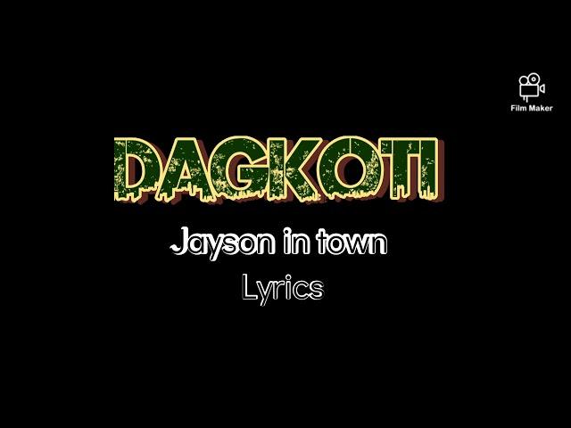 Jayson in town - Dagkoti (lyrics)