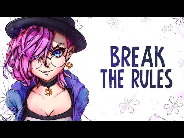 Nightcore - Break The Rules - (Lyrics)