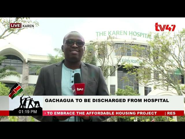 Embattled DP Rigathi Gachagua to be discharged from Karen Hospital this afternoon