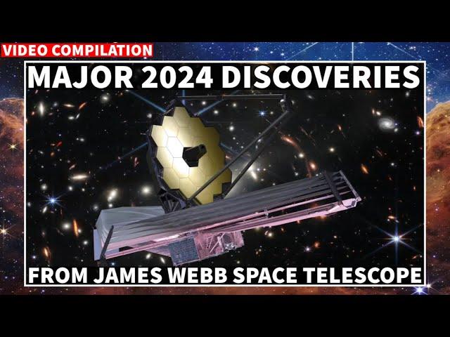 Biggest Discoveries From James Webb Space Telescope In 2024