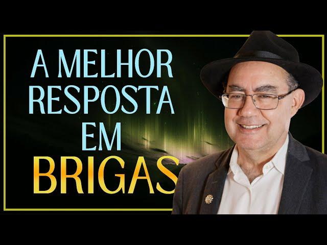 Qual a Melhor Resposta Na Hora da Briga? | Augusto Cury