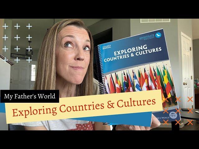 5th & 6th Grade Homeschool Curriculum Pick || My Father's World EXPLORING COUNTRIES & CULTURES