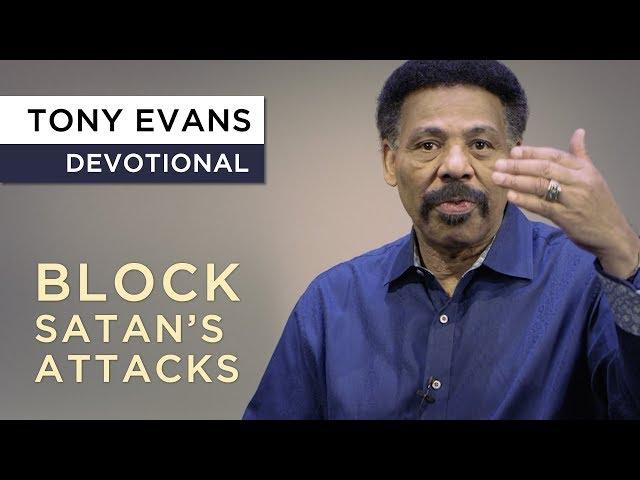 Faith Blocks Satan's Attacks | Devotional by Tony Evans
