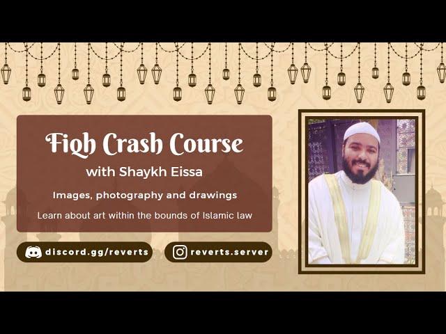 Fiqh Crash Course: Images, Photos & Drawings (Shaykh Eissa Abu Noor)