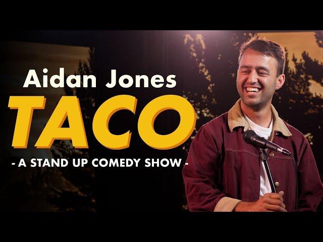 Aidan Jones: Taco - Stand Up Comedy Full Special