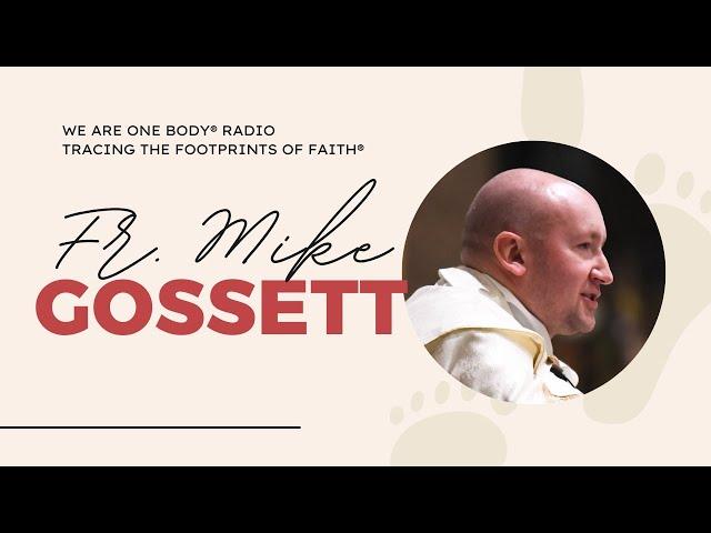 The VIRTUOUS faith journey of Fr Mike Gossett