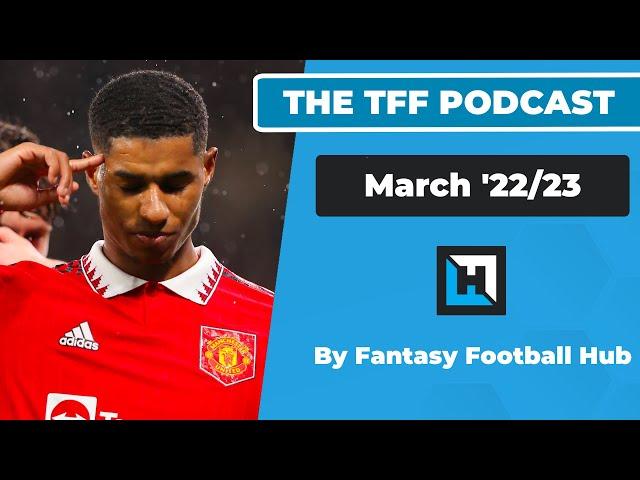 Telegraph Fantasy Football (TFF) Podcast | March 2022/23 | Fantasy Football Tips