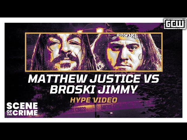 GCW - Matthew Justice vs Broski Jimmy | HYPE VIDEO | #GCWSCENE