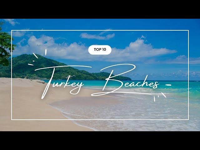 Top 10 Best Beaches in Turkey