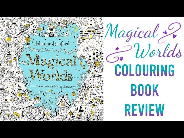 Magical Worlds by Johanna Basford | Colouring Book Review