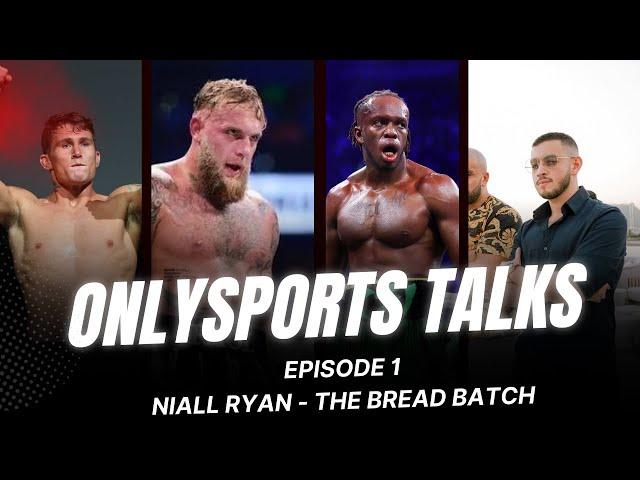 "Most influencer boxers can't promote for S**t!"- Niall from The Bread Batch talks with Onlysports