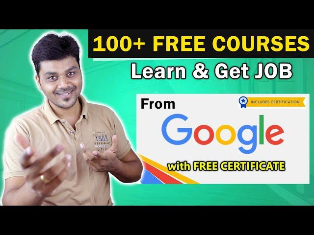 GOOGLEலின் இலவச ONLINE பயிற்சி 100+ FREE Google Courses Learn Online with Free Certificate For Jobs