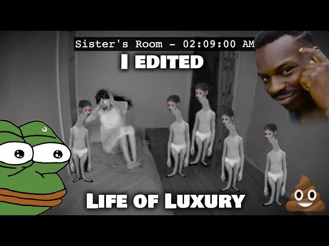 I Edited Life of Luxury