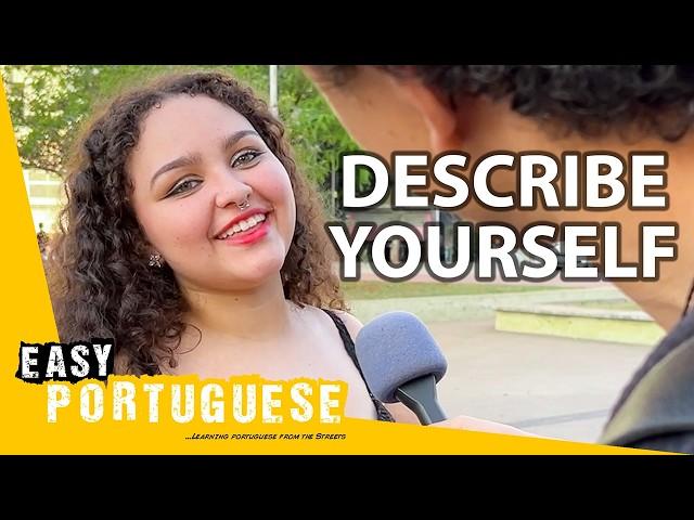 How Would You Describe Yourself? | Easy Portuguese 127