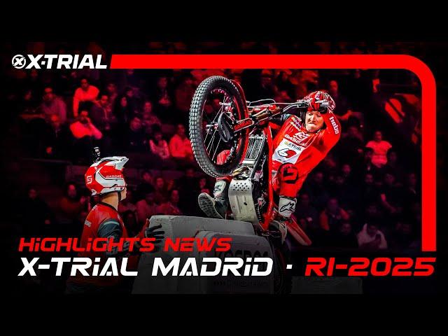 2025 X-TRIAL MADRID  (Spain) | News Highlights