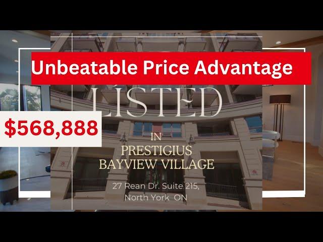  Exclusive Bayview Village Condo at Unbeatable Price! 