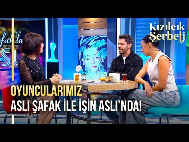 Kızılcık Şerbeti'nin Umut ve Nursema'sı Aslı Şafak ile İşin Aslı'na konuk oldu!