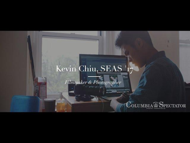 Meet Columbia University filmmaker & photographer Kevin Chiu, SEAS '17