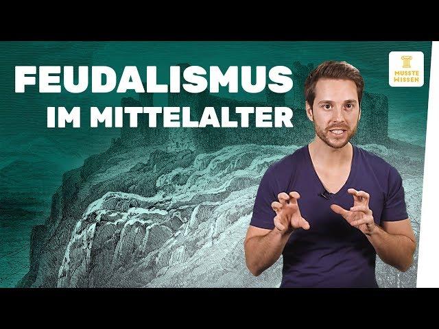 Feudalismus erklärt I Regierungsformen I Geschichte