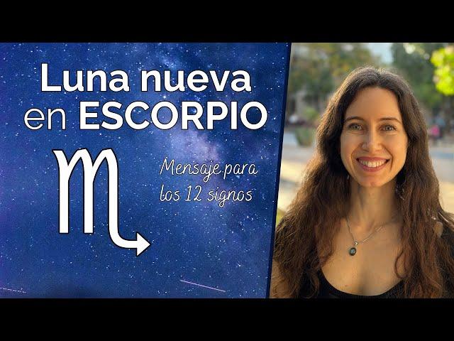 Luna nueva en Escorpio - Mensaje para los 12 signos