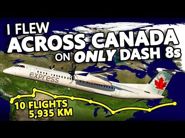 I Flew Across Canada On ONLY Dash 8s