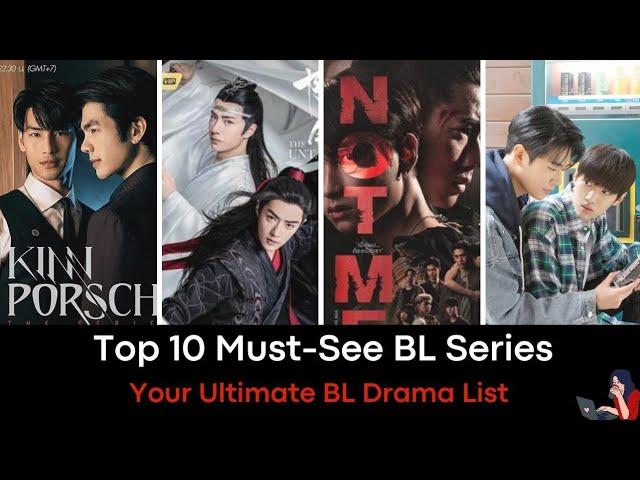 Top 10 Must- See BL Series; Your Ultimate BL Drama List.