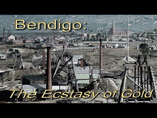 Bendigo: The Ecstasy of Gold