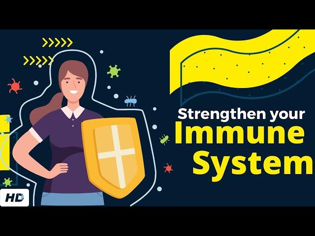 7 Ways To Strengthen Your Immune System