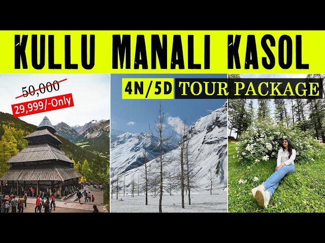 Kullu Manali Kasol Tour | Best Price @ 7650888765  Manali Tour Budget | Manali Travel Guide