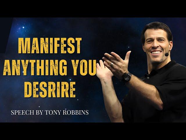 MANIFEST ANYTHING YOU DESIRE ||TONY ROBBINS MOTIVATION|| #manifest