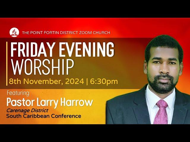 Friday Evening Worship || 8th November 2024 || 6:30pm