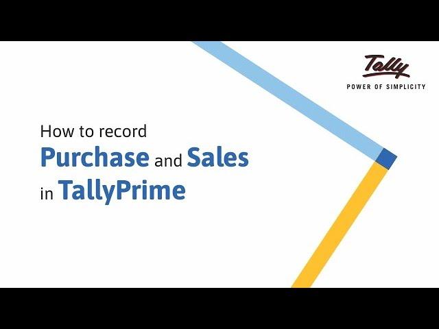 How to Record Purchases and Sales in TallyPrime | Tally Learning Hub