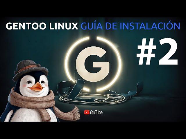  GENTOO LINUX: INSTALACIÓN PASO A PASO con KDE PLASMA, WAYLAND y SYSTEMD ️ Parte 2