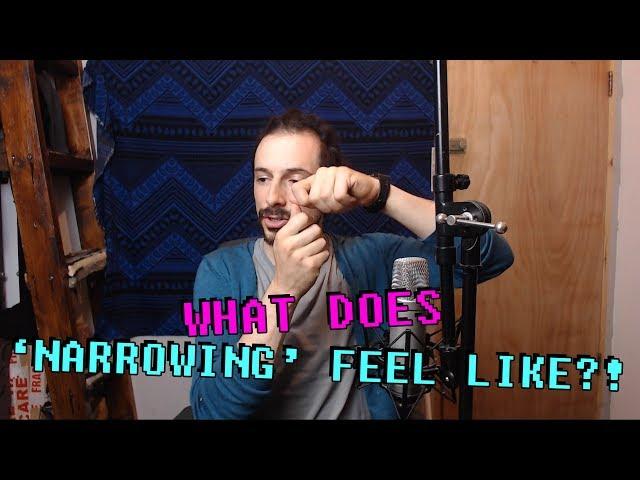 WHAT DOES 'NARROWING' FEEL LIKE?! - Singing