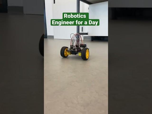 Robotics Engineer for a Day