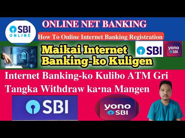 Maikai  | SBI | Internet Banking-ko Kuligen | How to internet Banking Registration