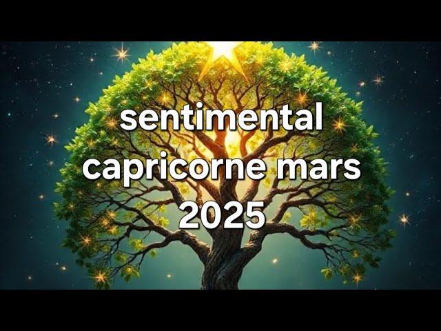 ️ sentimental capricorne mars 2025. Cette personne revient vers vous !!!!