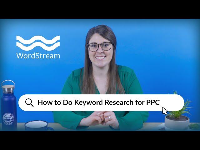 How to Do Keyword Research for PPC | WordStream